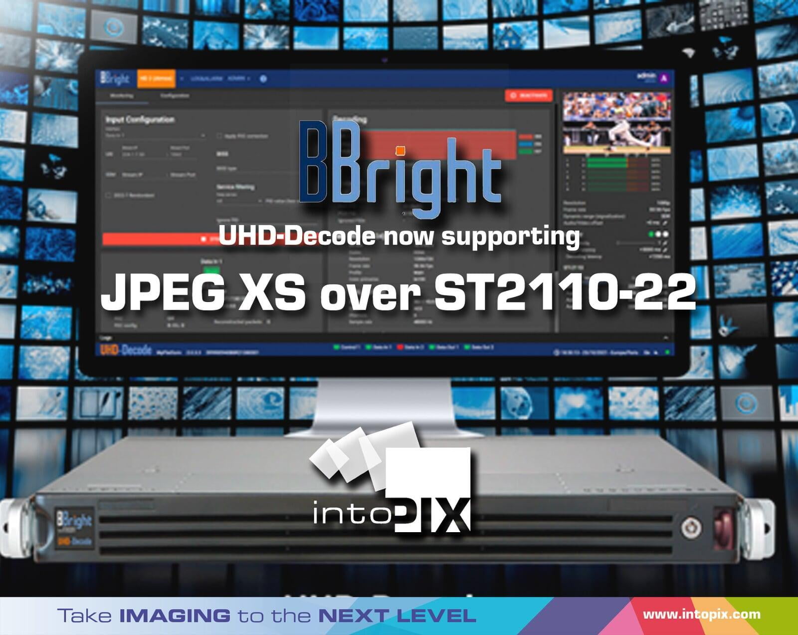 BBright UHD 미디어 게이트웨이는 intoPIX JPEG XS 기술을 통합합니다. 